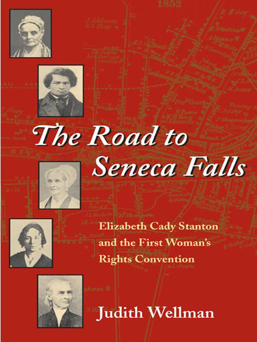 Title details for The Road to Seneca Falls by Judith Wellman - Available